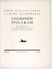 KOŁO Mieszczańskie i cechy krakowskie Legjonom Polskim. Wspomnienie w dwudziestolecie czynu zbrojnego. 1914-1934.